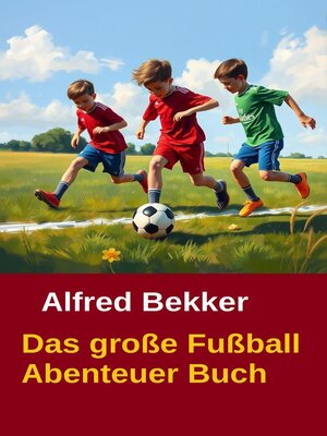 cover image of Das große Fußball Abenteuer Buch